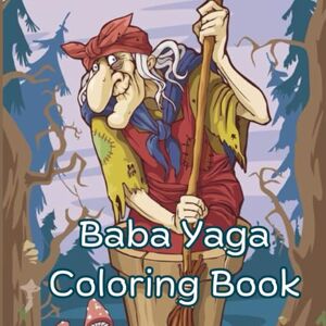 Production, ColoringBook Baba Yaga Coloring Book for Kids and Adults Production, ColoringBook Baba Yaga Coloring Book for Kids and Adults