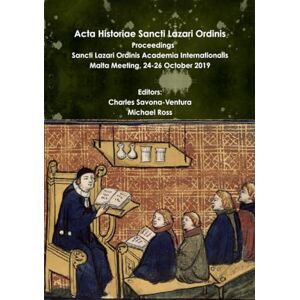 Savona-Ventura, Charles Acta Historiae Sancti Lazari Ordinis Proceedings Sancti Lazari Ordinis Academia Internationalis Volume 3 Savona-Ventura, Charles Acta Historiae Sancti Lazari Ordinis Proceedings Sancti Lazari Ordinis Academia Internationalis Volume 3