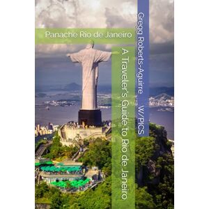 Roberts A Traveler's Guide to Rio de Janeiro: Panache Rio de Janeiro (Panache Travel Guides with Pictures) Roberts A Traveler's Guide to Rio de Janeiro: Panache Rio de Janeiro (Panache Travel Guides with Pictures)