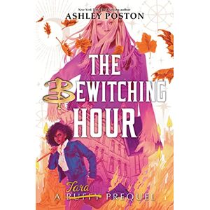 Poston, Ashley Bewitching Hour, The (a Tara Prequel) (Buffy the Vampire Slayer Prequels) Poston, Ashley Bewitching Hour, The (a Tara Prequel) (Buffy the Vampire Slayer Prequels)