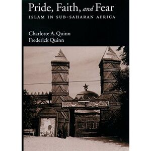 Oxford University Press Pride, Faith, and Fear: Islam in Sub-Saharan Africa Oxford University Press Pride, Faith, and Fear: Islam in Sub-Saharan Africa