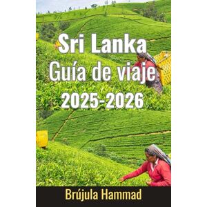 Hammad, Brújula Sri Lanka Guía de viaje 2025-2026 Hammad, Brújula Sri Lanka Guía de viaje 2025-2026