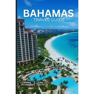 CASTELLI, ADRIAN D. BAHAMASTRAVEL GUIDE 2025-2026 CASTELLI, ADRIAN D. BAHAMASTRAVEL GUIDE 2025-2026