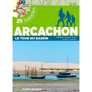 Vaesken, Bruno Arcachon, le tour du Bassin: 25 balades et 25 cartes détaillées Vaesken, Bruno Arcachon, le tour du Bassin: 25 balades et 25 cartes détaillées