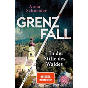 Schneider, Anna Grenzfall In der Stille des Waldes: Kriminalroman Die grenzüberschreitende Bestseller-Serie zwischen Deutschland & Österreich Schneider, Anna Grenzfall In der Stille des Waldes: Kriminalroman Die grenzüberschreitende Bestseller-Serie zwischen Deutschland & Österreich