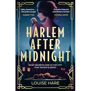 Hare, Louise Harlem After Midnight: From bestselling author of This Lovely City and Miss Aldridge Regrets comes another glamorous and thrilling historical murder mystery! Hare, Louise Harlem After Midnight: From bestselling author of This Lovely City and Miss Aldridge Regrets comes another glamorous and thrilling historical murder mystery!