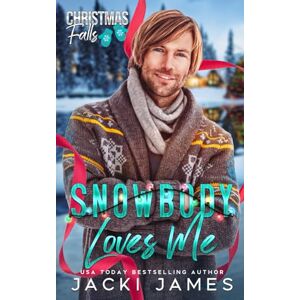 James, Jacki Snowbody Loves Me: An MM Age Gap Holiday Romance James, Jacki Snowbody Loves Me: An MM Age Gap Holiday Romance