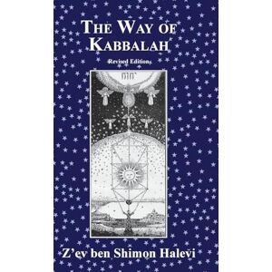 Halevi, Z'Ev Ben Shimon The Way of Kabbalah Halevi, Z'Ev Ben Shimon The Way of Kabbalah