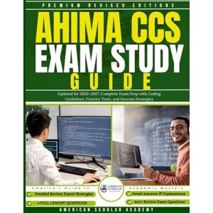 Kelvin, Dr. Smith. Johnson AHIMA CCS Exam Study Guide: Updated for 2026–2027: Complete Exam Prep with Coding Guidelines, Practice Tests, and Success Strategies Kelvin, Dr. Smith. Johnson AHIMA CCS Exam Study Guide: Updated for 2026–2027: Complete Exam Prep with Coding Guidelines, Practice Tests, and Success Strategies