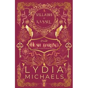 Michaels, Lydia Hush Darling: A Wickedly Dark Peter Pan Retelling of Forbidden Romance: 1 (Villains of Kassel) Michaels, Lydia Hush Darling: A Wickedly Dark Peter Pan Retelling of Forbidden Romance: 1 (Villains of Kassel)