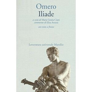 Omero Iliade. Testo greco a fronte Omero Iliade. Testo greco a fronte