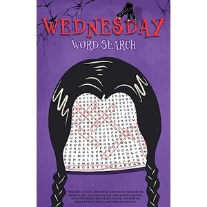 Editors of Ulysses Press Wednesday Word Search: An Unofficial Activity Book (Unofficial Wednesday Books) Editors of Ulysses Press Wednesday Word Search: An Unofficial Activity Book (Unofficial Wednesday Books)