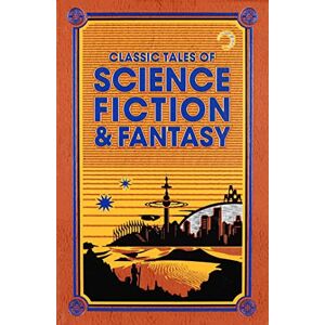 Verne, Jules Classic Tales of Science Fiction & Fantasy (Leather-bound Classics) Verne, Jules Classic Tales of Science Fiction & Fantasy (Leather-bound Classics)