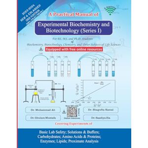 Ali, Dr. Muhammad A Practical Manual of Experimental Biochemistry and Biotechnology (Series I)-Blue: Basic Lab Safety; Solutions & Buffers; Carbohydrates; Amino Acids ... and Biotechnology (I, II, III; three books)) Ali, Dr. Muhammad A Practical Manual of Experimental Biochemistry and Biotechnology (Series I)-Blue: Basic Lab Safety; Solutions & Buffers; Carbohydrates; Amino Acids ... and Biotechnology (I, II, III; three books))