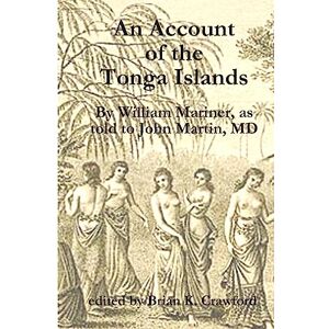 Martin MD, John An Account of the Tonga Islands Martin MD, John An Account of the Tonga Islands