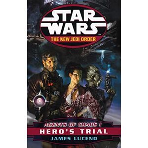 Luceno, James Agents Of Chaos I: Hero's Trial (Star Wars The New Jedi Order) Luceno, James Agents Of Chaos I: Hero's Trial (Star Wars The New Jedi Order)