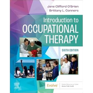 O'Brien PHD MS.ED.L OTR/L FAOTA, Jane Clifford Introduction to Occupational Therapy O'Brien PHD MS.ED.L OTR/L FAOTA, Jane Clifford Introduction to Occupational Therapy