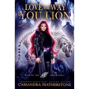 Featherstone, Cassandra Love The Way You Lion: A Paranormal Shifter x Vampire Enemies to Lovers Romance (Rise of the Resistance) Featherstone, Cassandra Love The Way You Lion: A Paranormal Shifter x Vampire Enemies to Lovers Romance (Rise of the Resistance)