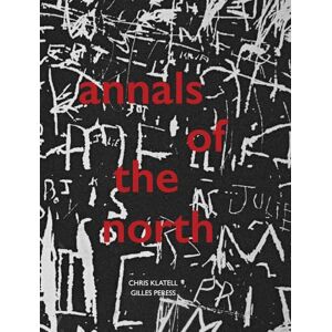 Peress, Gilles Gilles Peress and Chris Klatell: Annals of the North Peress, Gilles Gilles Peress and Chris Klatell: Annals of the North