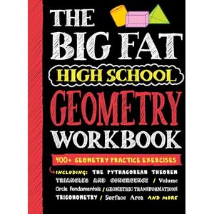 Publishing, Workman The Big Fat High School Geometry Workbook: 400+ Geometry Practice Exercises (Big Fat Notebooks) Publishing, Workman The Big Fat High School Geometry Workbook: 400+ Geometry Practice Exercises (Big Fat Notebooks)