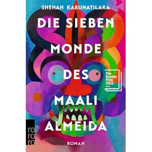 Karunatilaka, Shehan Die sieben Monde des Maali Almeida: Ausgezeichnet mit dem Booker Prize 2022 Karunatilaka, Shehan Die sieben Monde des Maali Almeida: Ausgezeichnet mit dem Booker Prize 2022