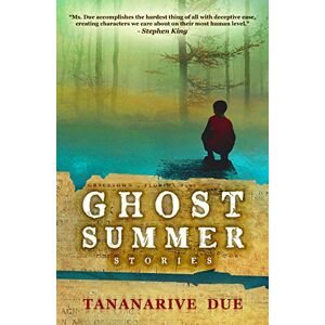 Due, Tananarive Ghost Summer: Stories Due, Tananarive Ghost Summer: Stories