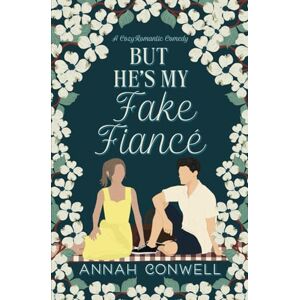 Conwell, Annah But He's My Fake Fiancé: a cozy romantic comedy (But He's a Carter Brother) Conwell, Annah But He's My Fake Fiancé: a cozy romantic comedy (But He's a Carter Brother)