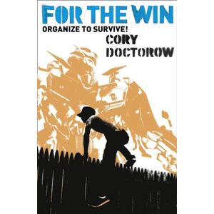Doctorow, Cory For the Win Doctorow, Cory For the Win