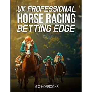 Horrocks, M C UK Professional Horse Racing Betting Edge Horrocks, M C UK Professional Horse Racing Betting Edge