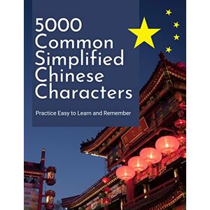Meng, Ph.D. Yong 5000 Common Simplified Chinese Characters Practice Easy to Learn and Remember: Big book complete basic words mandarin Chinese English dictionary for ... HSK 1-9 vocabulary flash cards for text exam Meng, Ph.D. Yong 5000 Common Simplified Chinese Characters Practice Easy to Learn and Remember: Big book complete basic words mandarin Chinese English dictionary for ... HSK 1-9 vocabulary flash cards for text exam