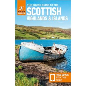 Guides, Rough The Rough Guide to Scottish Highlands and Islands: Travel Guide with eBook (Rough Guides Main Series) Guides, Rough The Rough Guide to Scottish Highlands and Islands: Travel Guide with eBook (Rough Guides Main Series)