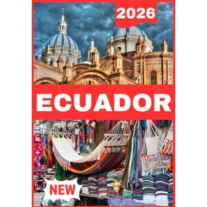 Christian, Agatha ECUADOR GUIDA DI VIAGGIO 2026 Christian, Agatha ECUADOR GUIDA DI VIAGGIO 2026