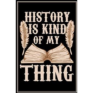 Awesome History Notebooks History Is Kind Of My Thing: History Teacher Notebook Historian Journal Diary Planner (Dot Grid Paper, 120 Pages, 6" x 9") Perfect Gift For History School Teachers & History Nerd Lovers Awesome History Notebooks History Is Kind Of My Thing: History Teacher Notebook Historian Journal Diary Planner (Dot Grid Paper, 120 Pages, 6" x 9") Perfect Gift For History School Teachers & History Nerd Lovers