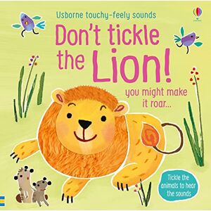 Sam Taplin Don't Tickle the Lion! (Touchy-Feely Sound Books) (DON'T TICKLE Touchy Feely Sound Books) Sam Taplin Don't Tickle the Lion! (Touchy-Feely Sound Books) (DON'T TICKLE Touchy Feely Sound Books)