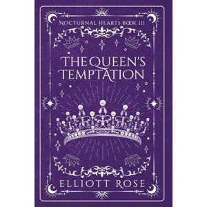 Rose, Elliott The Queen's Temptation (Nocturnal Hearts) Rose, Elliott The Queen's Temptation (Nocturnal Hearts)