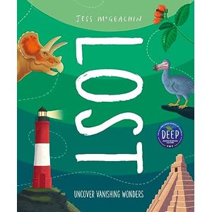 McGeachin, Jess Lost: Discover disappearing wonders McGeachin, Jess Lost: Discover disappearing wonders