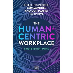 Simone Fenton-Jarvis The Human-Centric Workplace: Enabling people, communities and our planet to thrive Simone Fenton-Jarvis The Human-Centric Workplace: Enabling people, communities and our planet to thrive