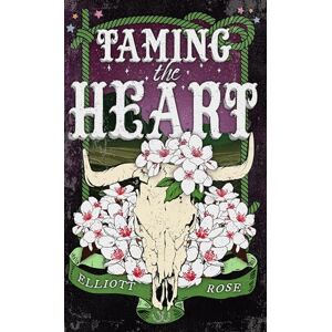 Rose, Elliott Taming the Heart (Crimson Ridge) Rose, Elliott Taming the Heart (Crimson Ridge)