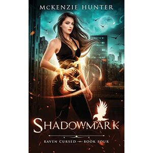 Hunter, McKenzie Shadowmark: 4 (Raven Cursed) Hunter, McKenzie Shadowmark: 4 (Raven Cursed)