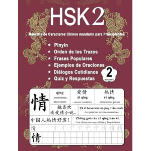Ping, Shu HSK 2 Dominio de los Caracteres Chinos para Principiantes Volumen 2: Vocabulario Nuevo, Frases útiles, Orden de los Trazos, Diálogos Cotidianos, ... Español) (Domina los caracteres chinos) Ping, Shu HSK 2 Dominio de los Caracteres Chinos para Principiantes Volumen 2: Vocabulario Nuevo, Frases útiles, Orden de los Trazos, Diálogos Cotidianos, ... Español) (Domina los caracteres chinos)