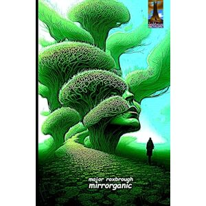 Roxbrough, Major Mirrorganic Roxbrough, Major Mirrorganic