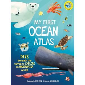 Catherine Ard My First Ocean Atlas (My First Atlas): 3 Catherine Ard My First Ocean Atlas (My First Atlas): 3