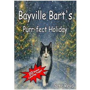 Reyd, Gene Bayville Bart's Purr-fect Holiday (The Adventures of Bayville Bart) Reyd, Gene Bayville Bart's Purr-fect Holiday (The Adventures of Bayville Bart)