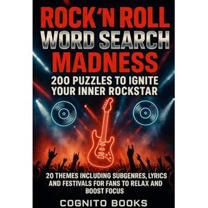 Books, Cognito Rock ’N’ Roll Word Search Madness: 200 Puzzles To Ignite Your Inner Rockstar: 20 Themes Including Subgenres, Lyrics, And Festivals For Fans To Relax And Boost Focus Books, Cognito Rock ’N’ Roll Word Search Madness: 200 Puzzles To Ignite Your Inner Rockstar: 20 Themes Including Subgenres, Lyrics, And Festivals For Fans To Relax And Boost Focus