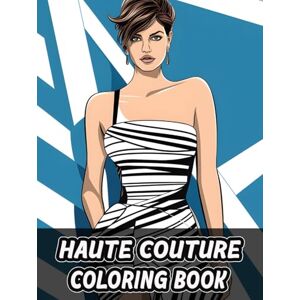 Summer, Chloe Harlow Haute Couture Coloring Book Summer, Chloe Harlow Haute Couture Coloring Book