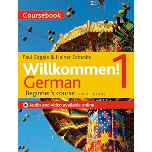 Schenke, Heiner Willkommen! 1 (Third edition) German Beginner's course: Coursebook Schenke, Heiner Willkommen! 1 (Third edition) German Beginner's course: Coursebook