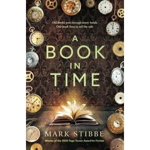 Stibbe, Mark A Book In Time: Winner of the 2020 Page Turner Award for Fiction Stibbe, Mark A Book In Time: Winner of the 2020 Page Turner Award for Fiction
