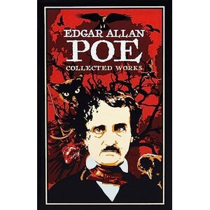 Poe, Edgar Allan Edgar Allan Poe: Collected Works (Leather-bound Classics) Poe, Edgar Allan Edgar Allan Poe: Collected Works (Leather-bound Classics)
