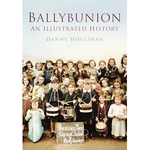 Houlihan, Danny Ballybunion: An Illustrated History (In Old Photographs) Houlihan, Danny Ballybunion: An Illustrated History (In Old Photographs)