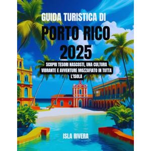 Rivera, Isla Guida turistica di Porto Rico 2025: Scopri tesori nascosti, una cultura vibrante e avventure mozzafiato in tutta l'isola Rivera, Isla Guida turistica di Porto Rico 2025: Scopri tesori nascosti, una cultura vibrante e avventure mozzafiato in tutta l'isola